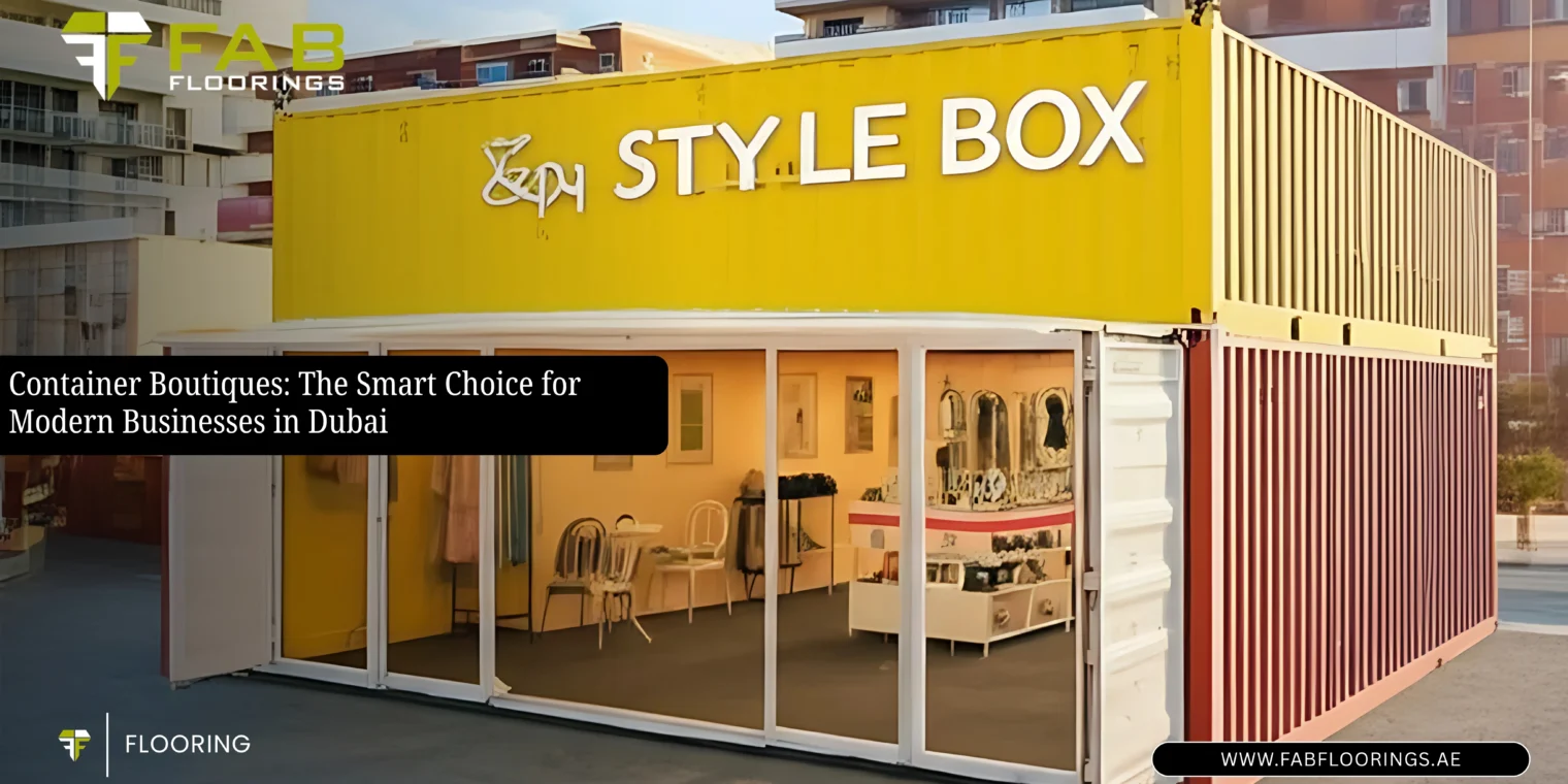 Container Boutiques: The Smart Choice for Modern Businesses in Dubai