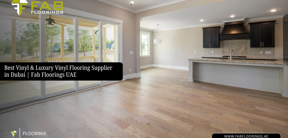 Best Vinyl & Luxury Vinyl Flooring Supplier in Dubai | Fab Floorings UAE