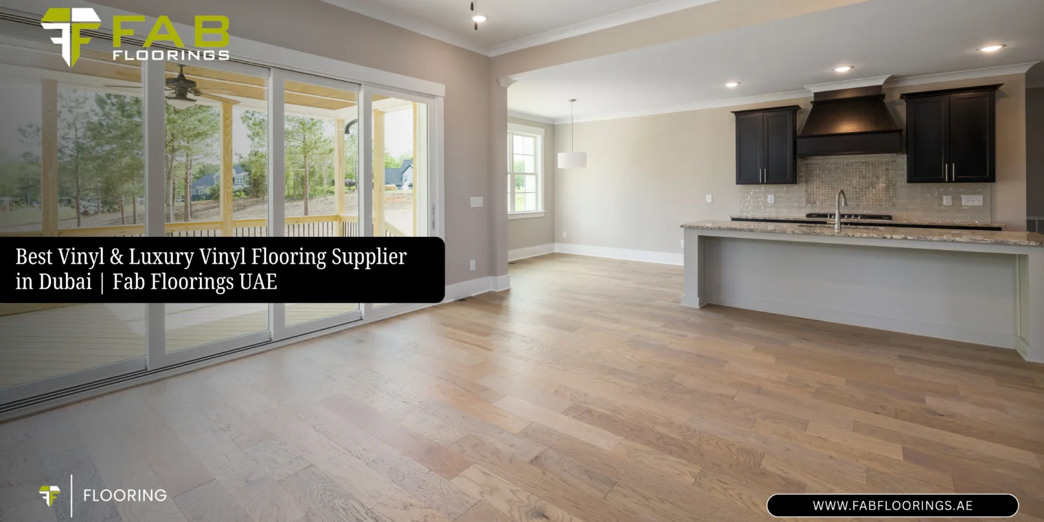 Best Vinyl & Luxury Vinyl Flooring Supplier in Dubai | Fab Floorings UAE