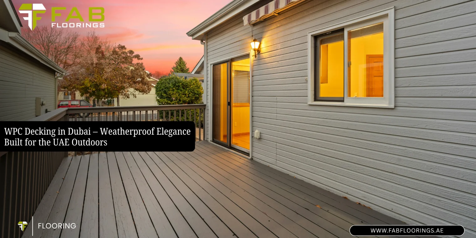 WPC Decking in Dubai – Weatherproof Elegance Built for the UAE Outdoors