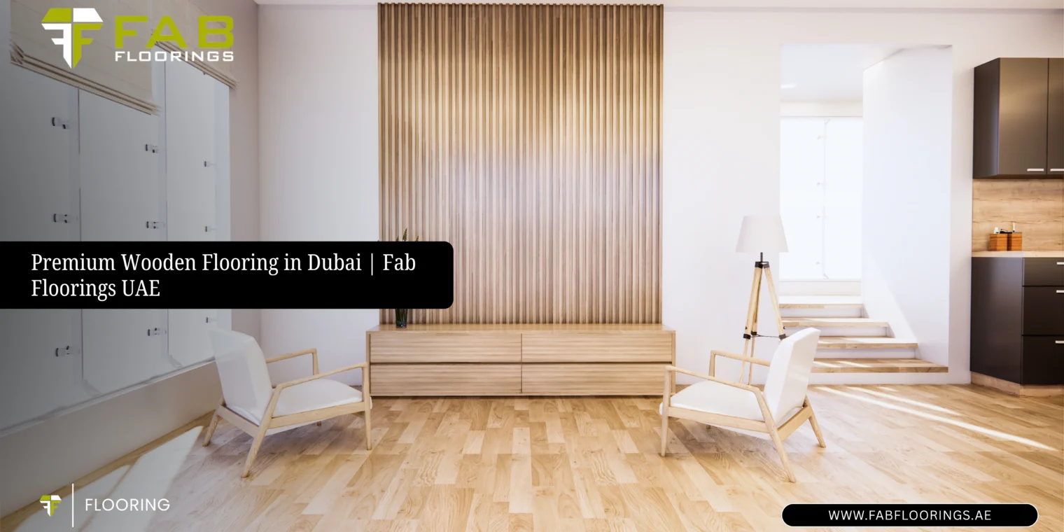 Premium Wooden Flooring in Dubai | Fab Floorings UAE