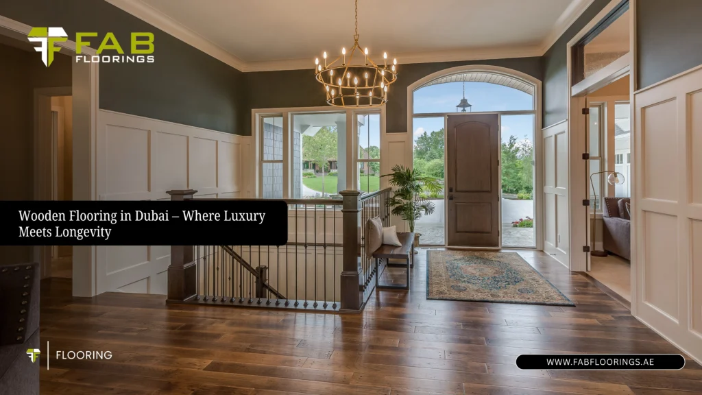 Wooden Flooring in Dubai – Engineered Hardwood & Parquet Supplier UAE
