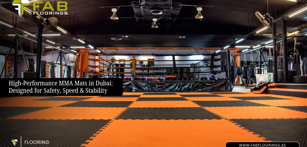 High-Performance MMA Mats in Dubai: Designed for Safety, Speed & Stability