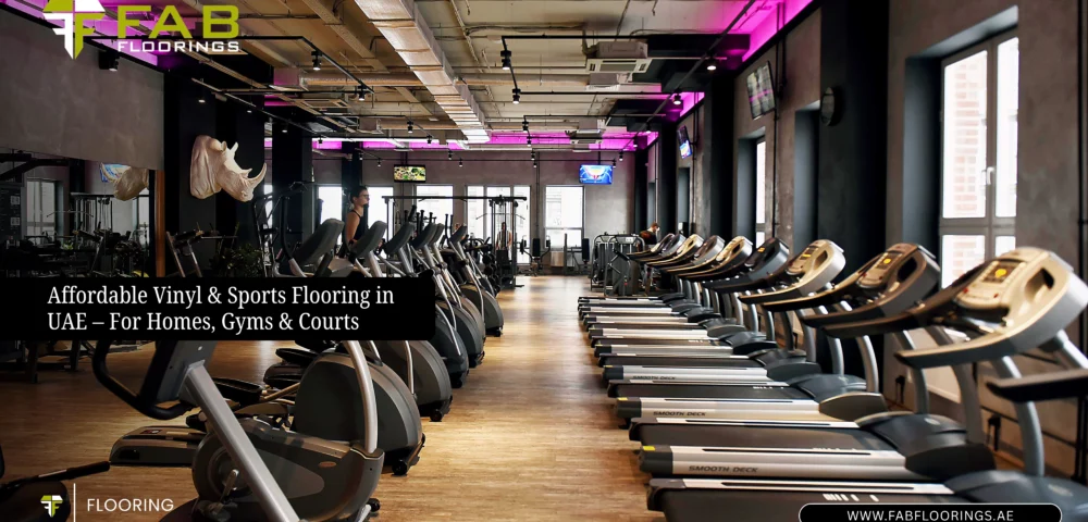 Affordable Vinyl & Sports Flooring in UAE – For Homes, Gyms & Courts
