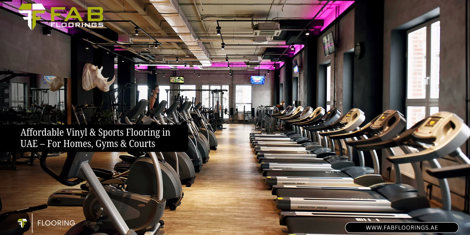 Affordable Vinyl & Sports Flooring in UAE – For Homes, Gyms & Courts