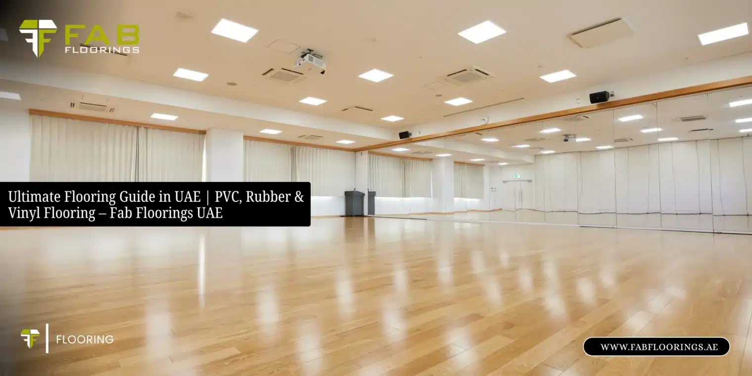 Ultimate Flooring Guide in UAE | PVC, Rubber & Vinyl Flooring – Fab Floorings UAE