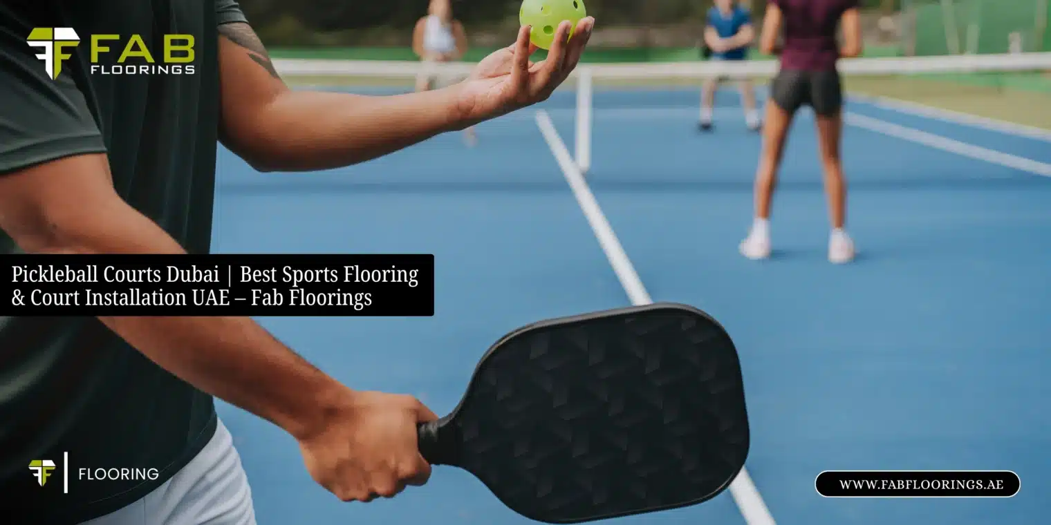 Pickleball Courts Dubai | Best Sports Flooring & Court Installation UAE – Fab Floorings