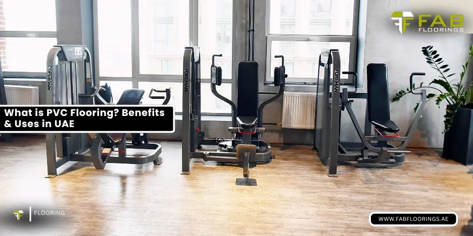 What is PVC Flooring Benefits & Uses in UAE